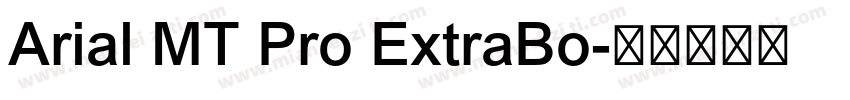 Arial MT Pro ExtraBo字体转换
